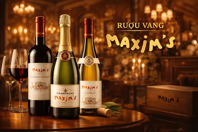 Rượu Vang Maxim’s (Pháp) – Champagne Maxim’s biểu tượng tinh hoa ẩm thực Pháp